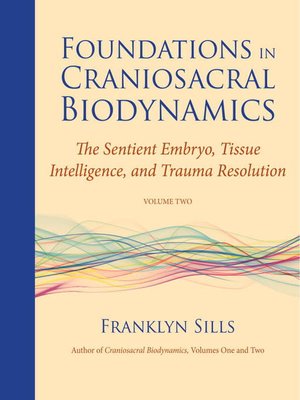 cover image of Foundations in Craniosacral Biodynamics, Volume Two